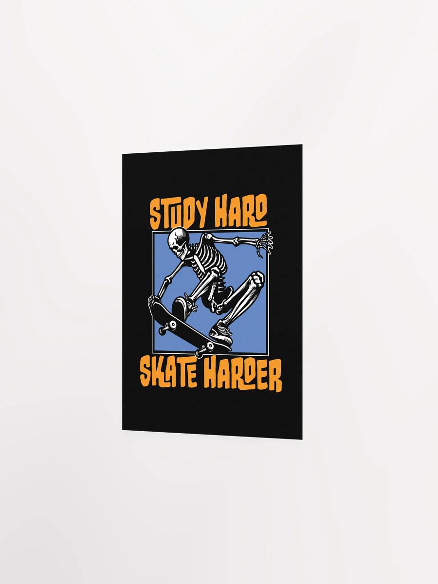 Study Hard Skate Harder – Skater Student Poster product image (21)