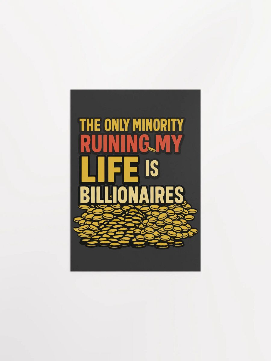 Blank Canvas Poster: Billionaires Ruining Life product image (3)