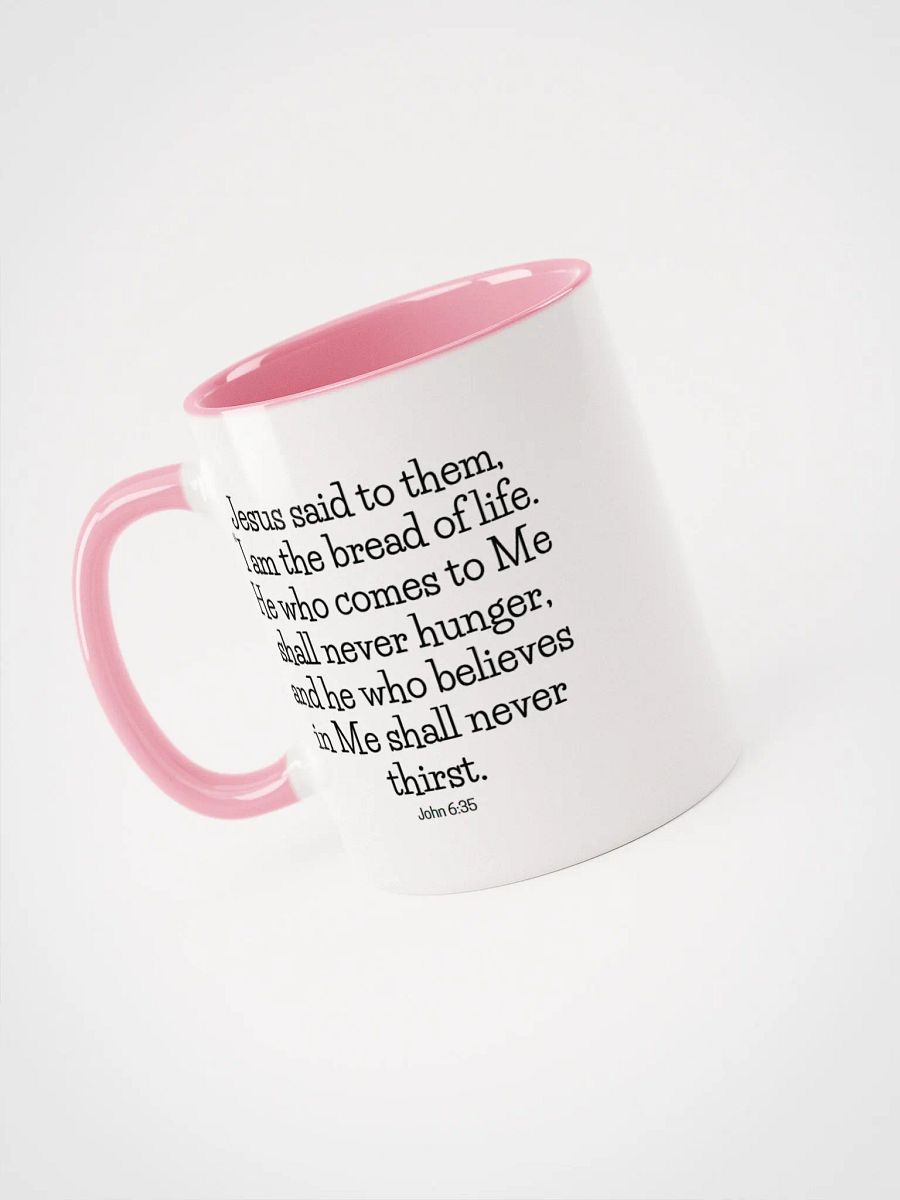 I Am The Bread Of Life He Who Comes To Me Shall Never Hunger John 6:35 Two-Tone Mug 11/15oz product image (3)