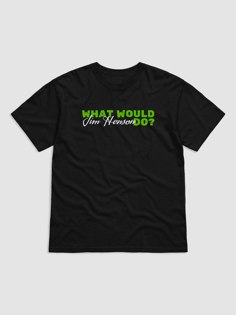 What Would Jim Henson Do? T-Shirt product image (1)