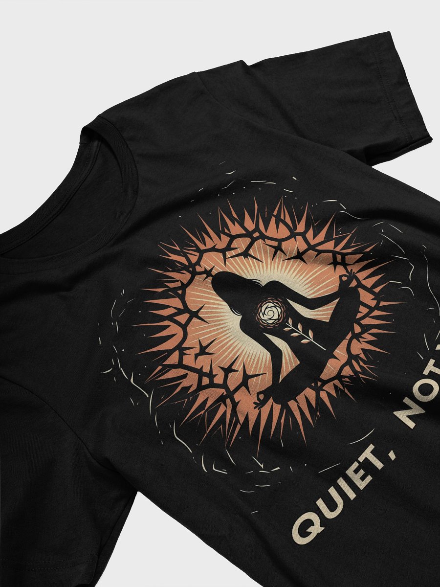 QUIET, NOT WEAK product image (3)