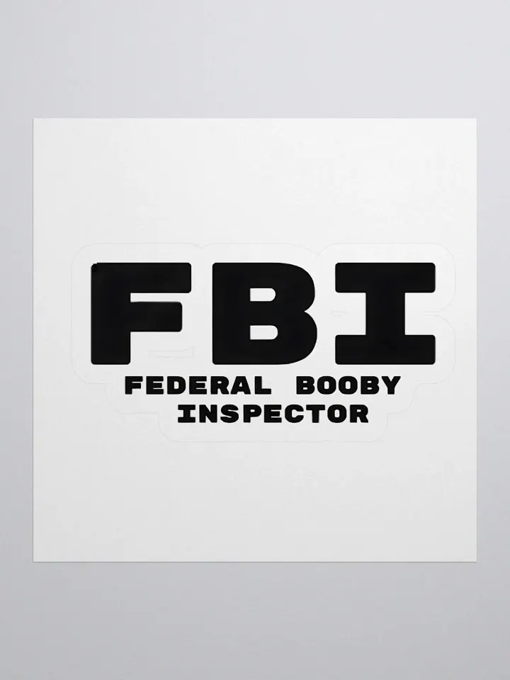 FBI Federal Booby Inspector Sticker product image (1)