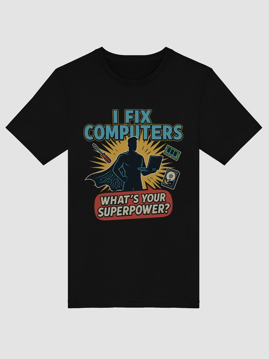 FIX COMPUTERS… WHAT’S YOUR SUPERPOWER? product image (5)