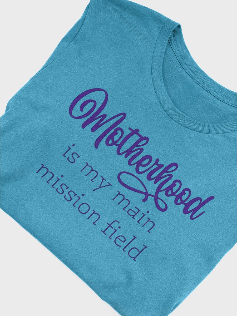 Motherhood is my main mission field T-shirt product image (5)