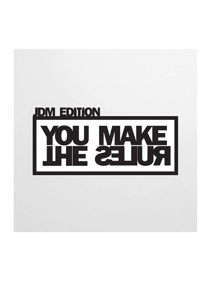 You Make The Rules Sticker product image (1)