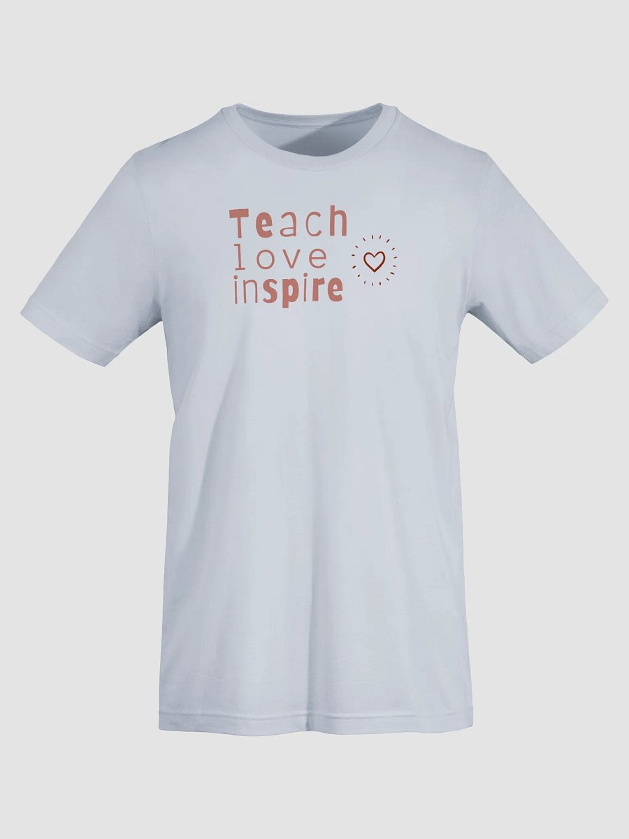 Teach Love Inspire T-Shirt product image (35)