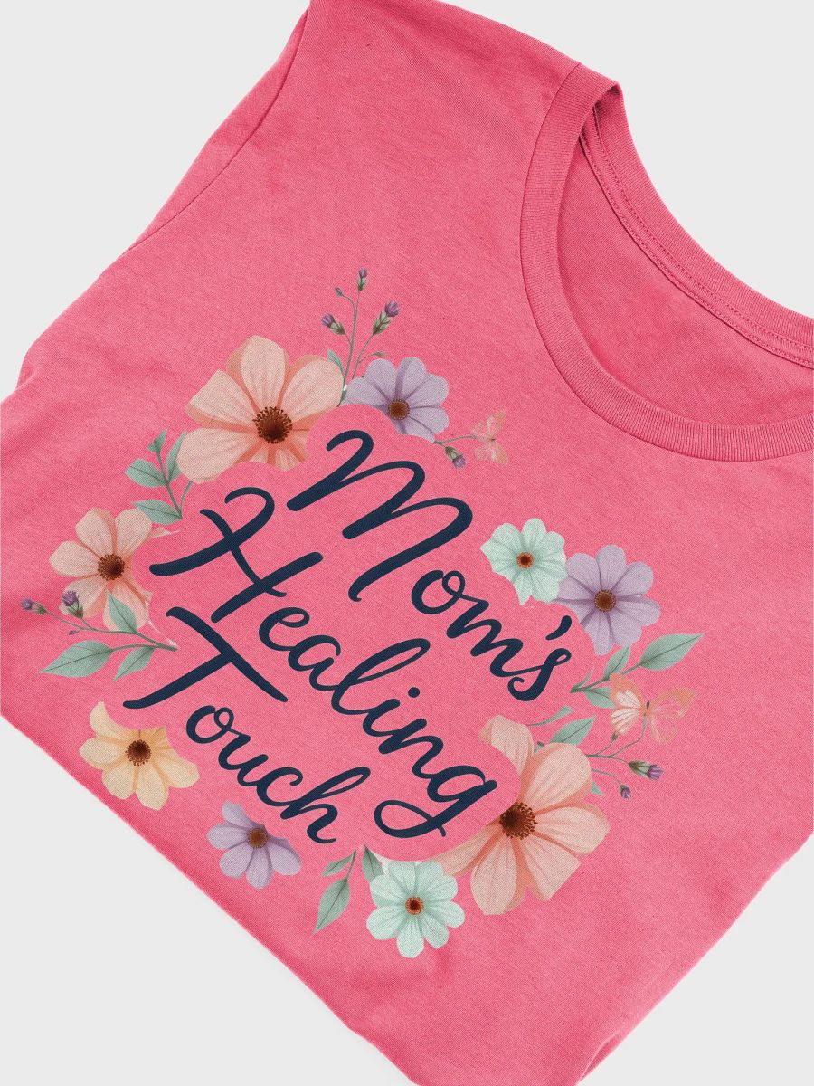 Mom's Healing Touch Floral T-Shirt product image (49)