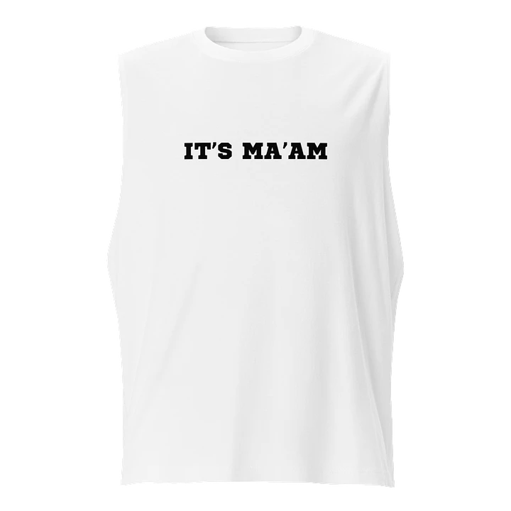 IT'S MA'AM UNISEX MUSCLE TEE product image (1)