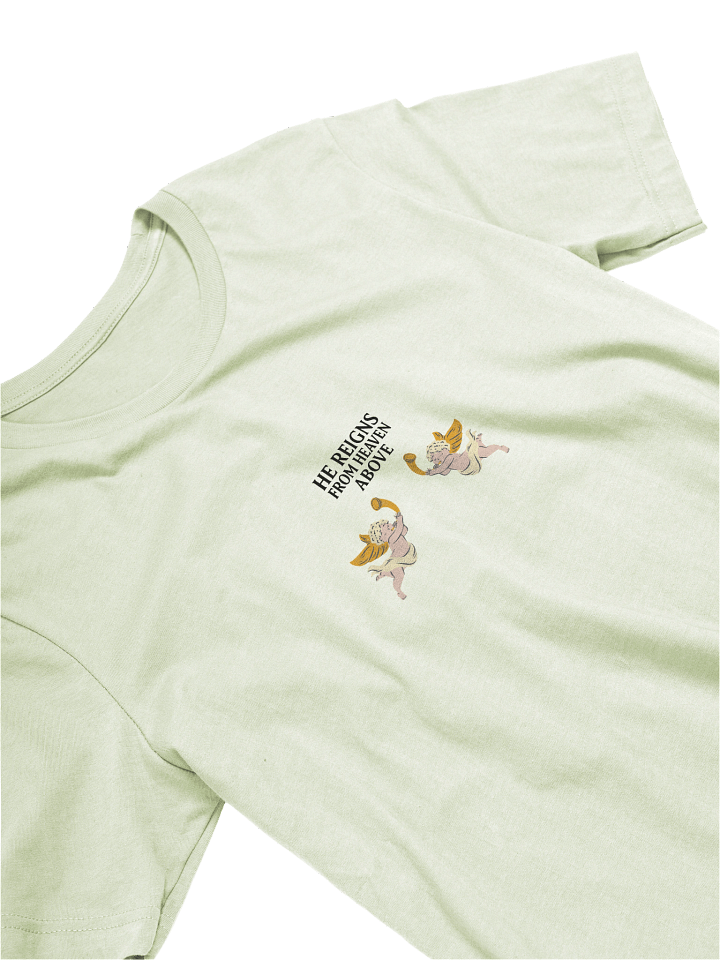 He Reigns (Angels) T-Shirt product image (1)
