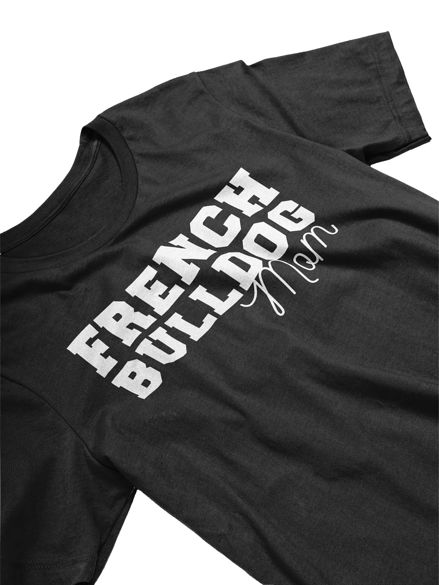 French Bulldog Mom T-Shirt For Frenchie Lovers product image (3)