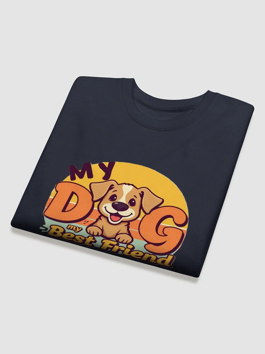 Dog My Best Friend Sweatshirt product image (35)