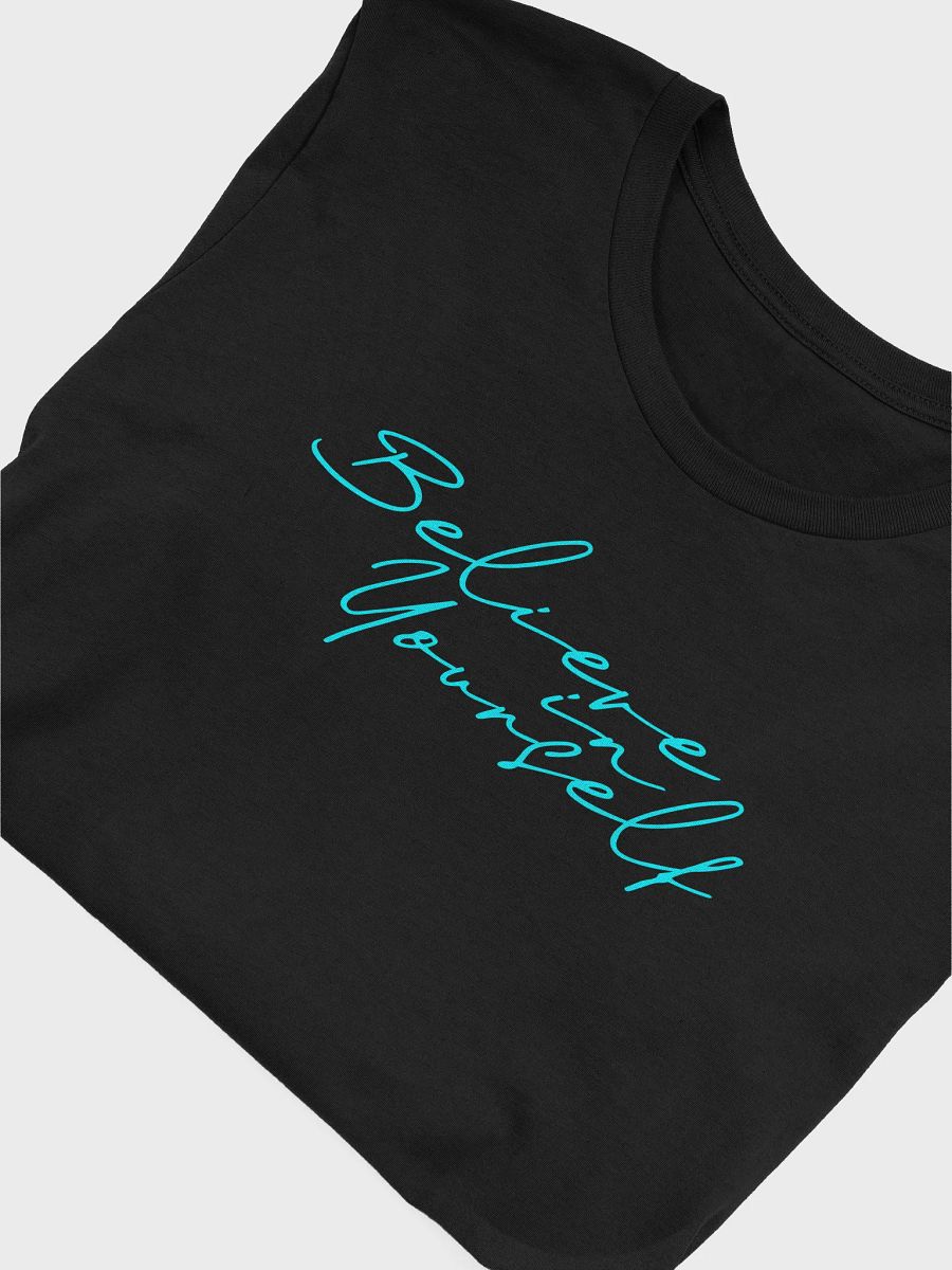 Believe in Yourself Cursive T-Shirt product image (5)