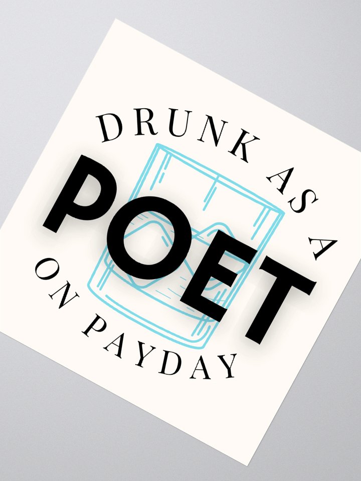 Drunk as a Poet on Payday the Sticker product image (2)