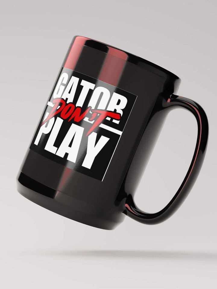 Gator Don't play mug black product image (2)