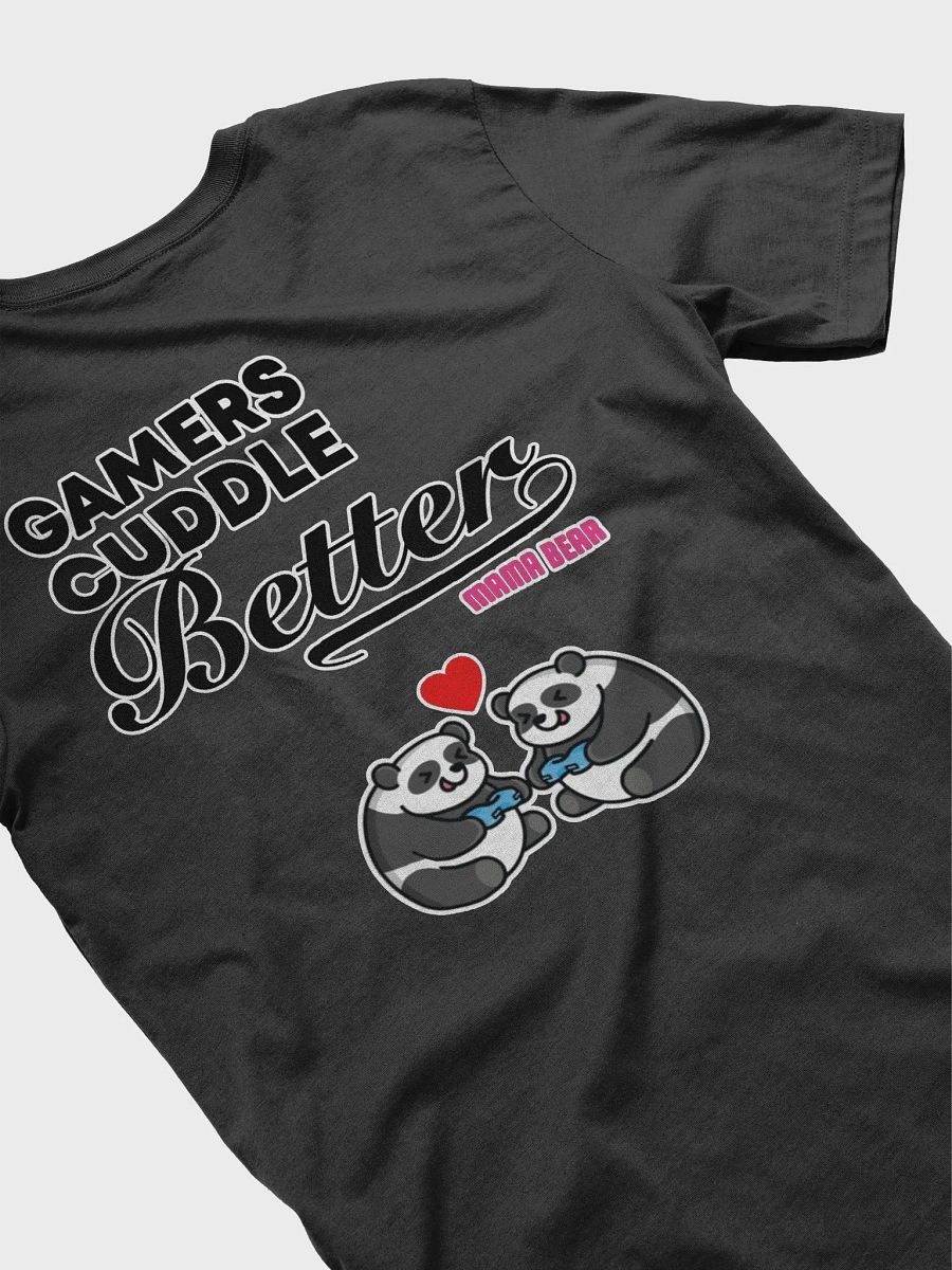 Gamers Cuddle Better Unisex T-Shirt product image (3)