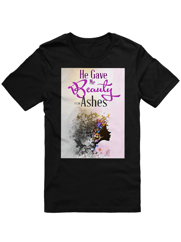 Beauty for Ashes Stylized T-Shirt product image (1)