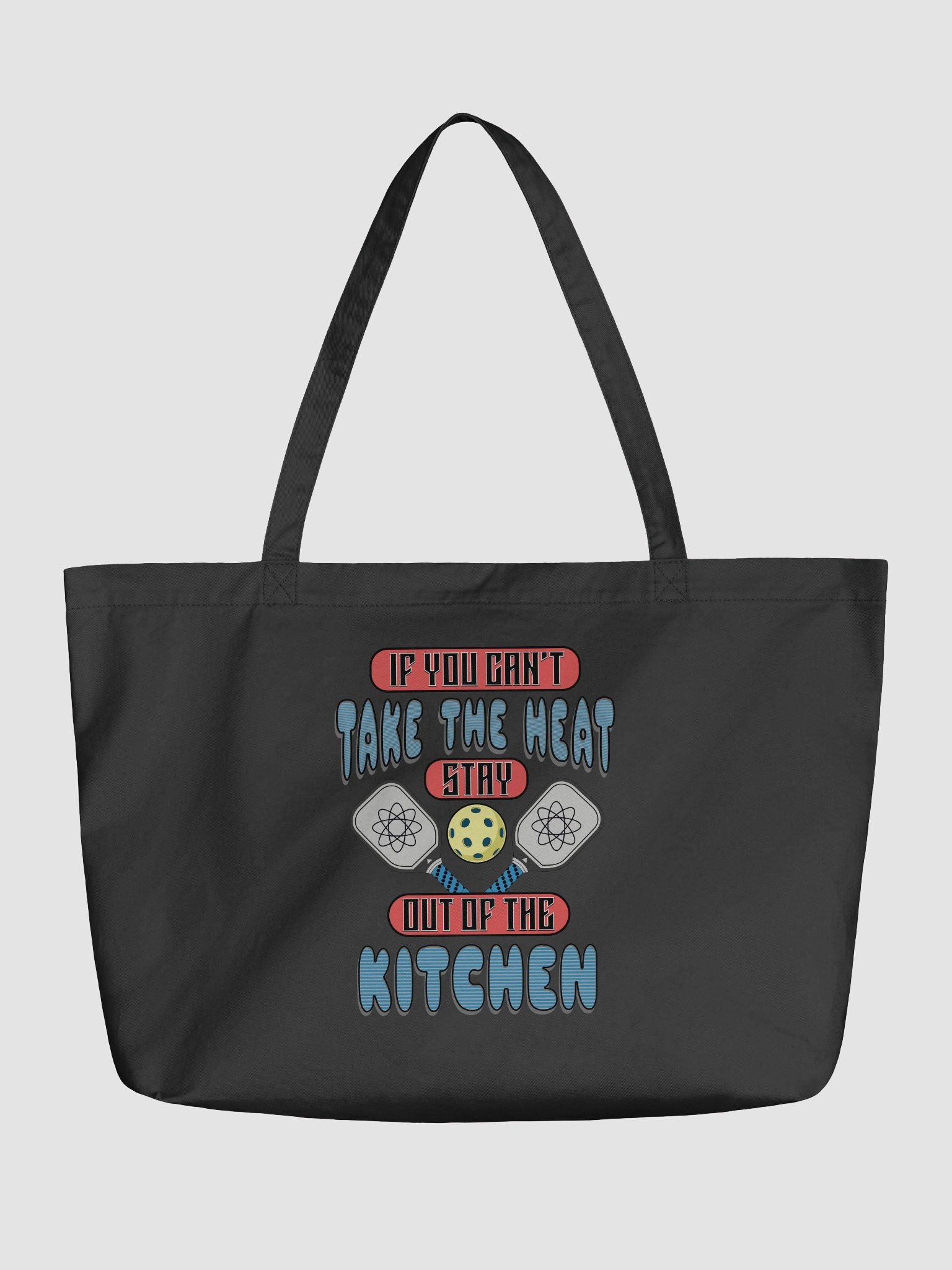 If You Cant Take The Heat Stay Out Of The Kitchen Pickleball Statement Tote product image (2)