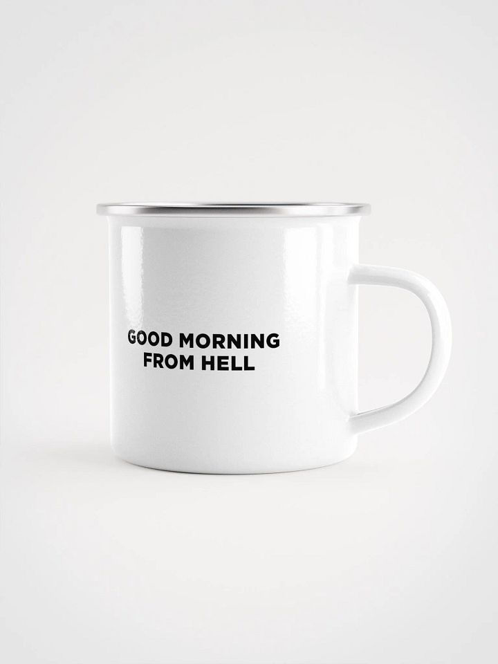 Good Morning From Hell Enamel Camping Mug product image (1)