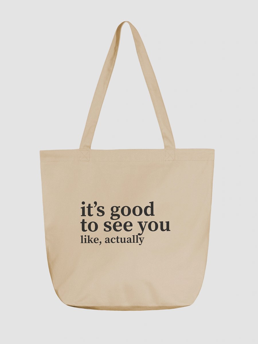 "It's Good To See You" Tote product image (1)