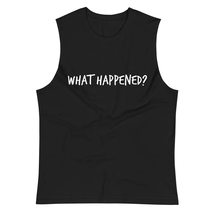 What Happened muscle tank product image (4)