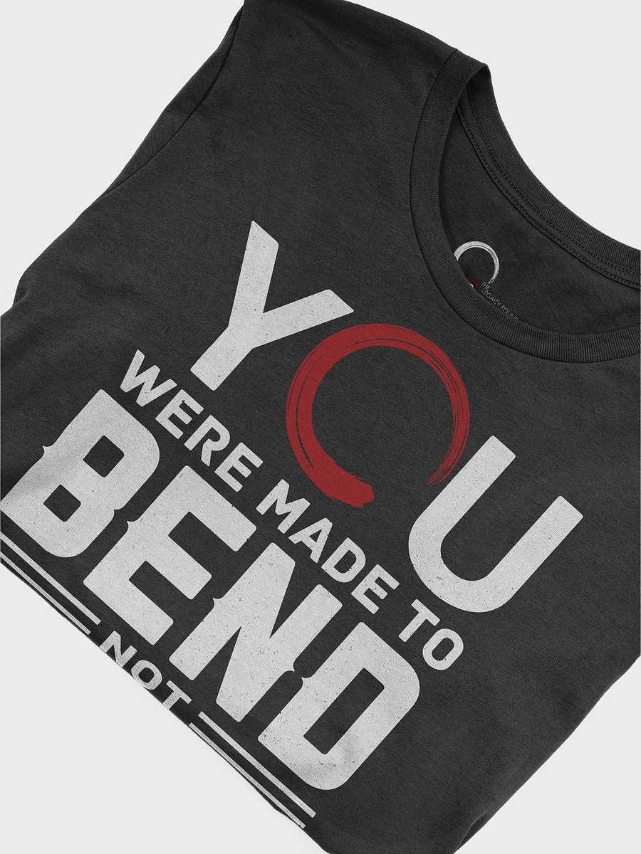 Bend Not Break T-Shirt (Men) product image (6)