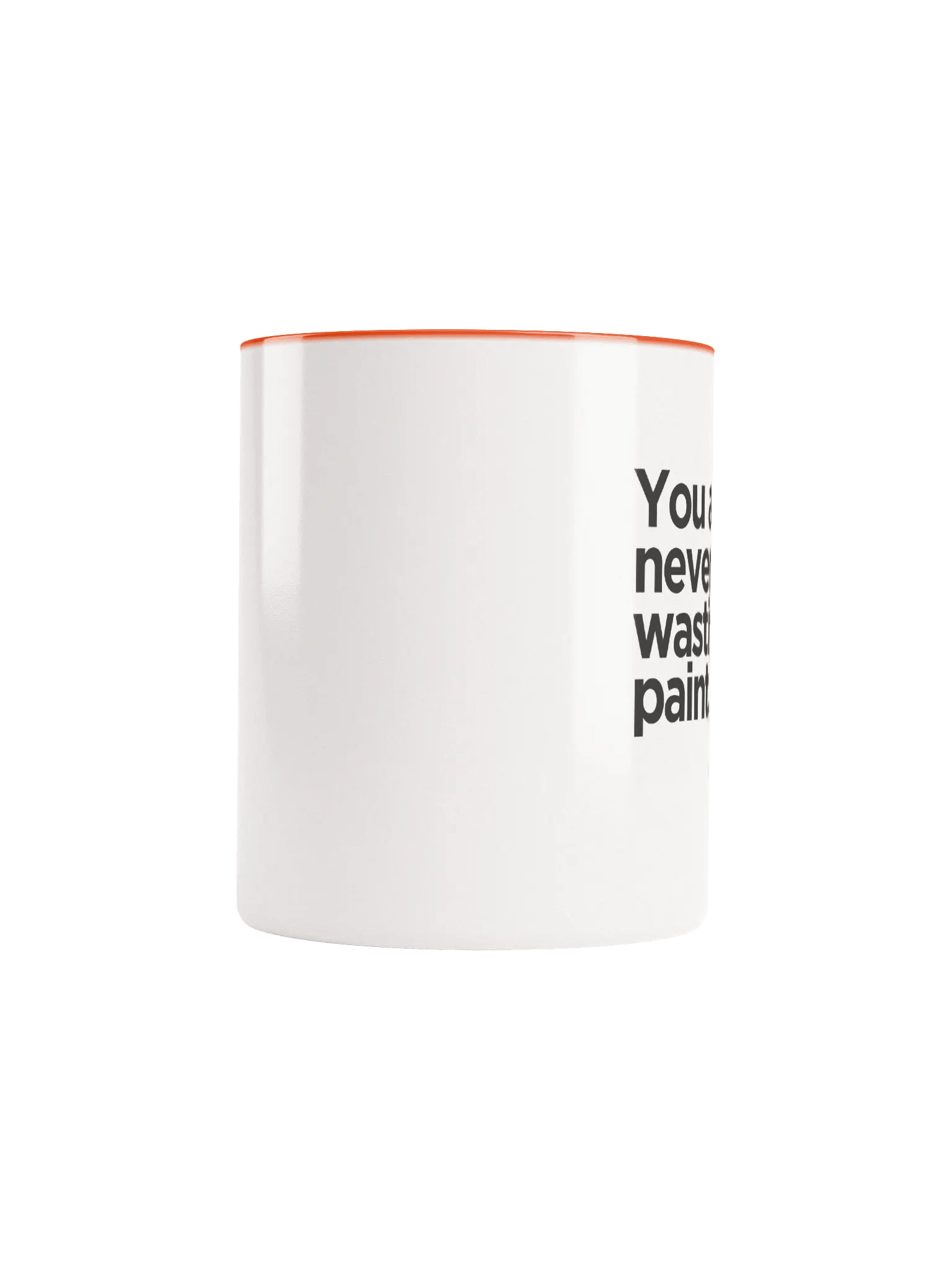🧡🧡 🧡 You Are Never Wasting Paint Mug product image (5)