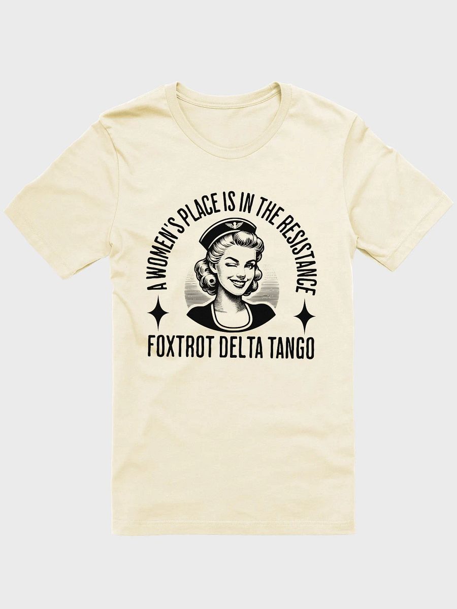 A Women’s Place Is in the Resistance Tee – Foxtrot Delta Tango product image (3)