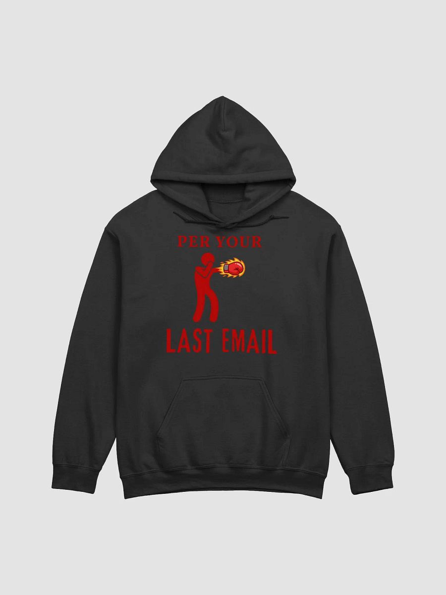 Per Your Last Email Hoodie product image (1)