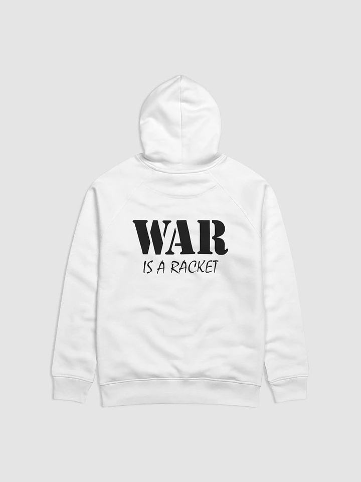 War Is A Racket - Stanley/Stella Eco Hoodie (Back) product image (1)