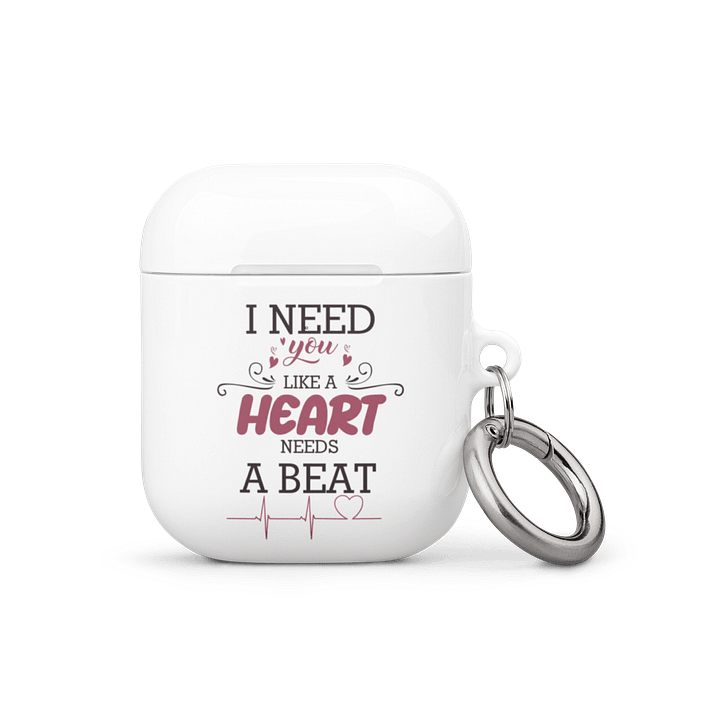 Heartbeat Love™ AirPods® Case – “I Need Your Heart Like Heart Beat” product image (1)