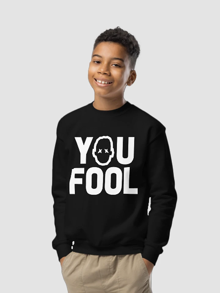 Seniac You Fool Kids Sweatshirt product image (1)