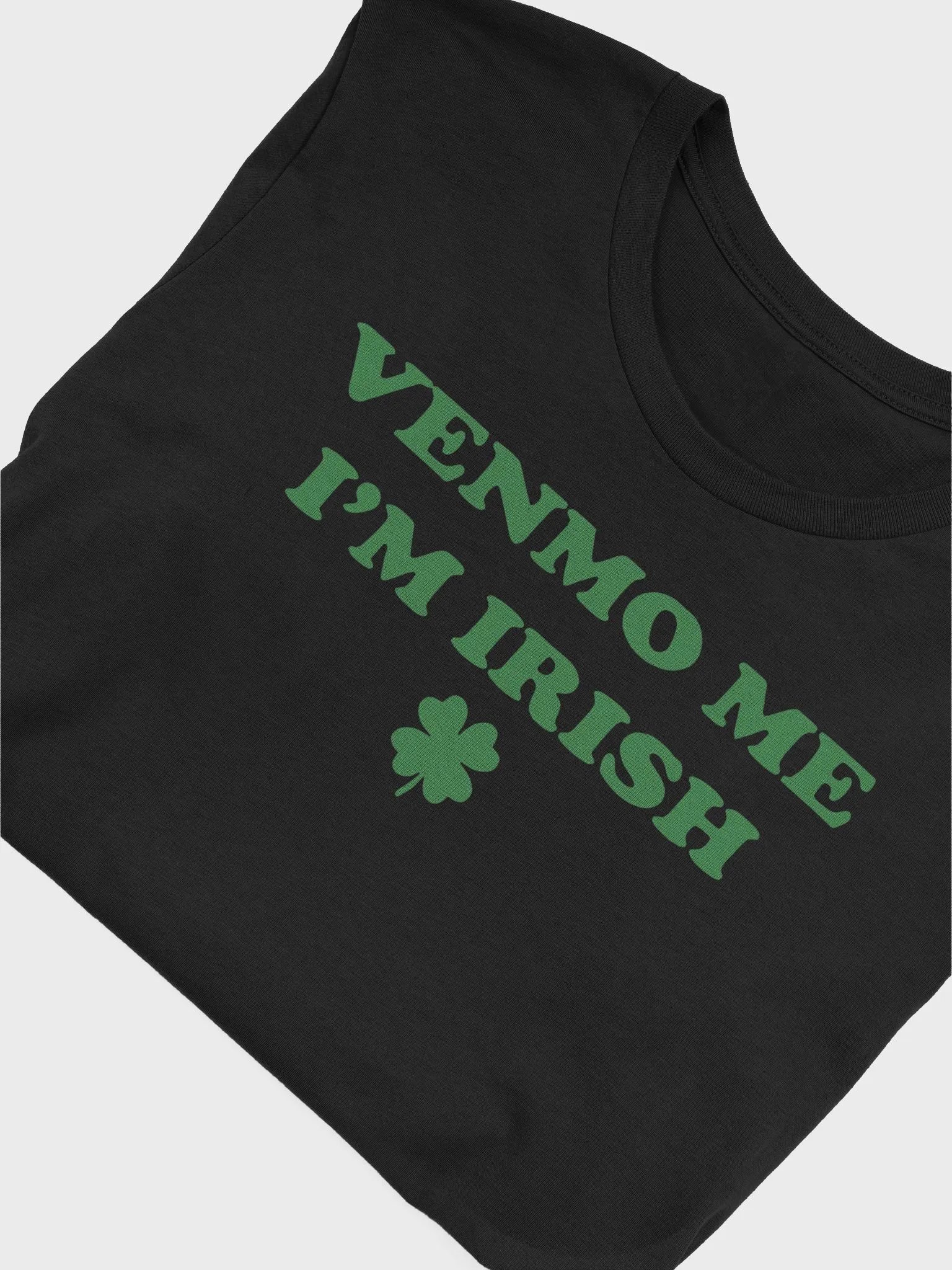 Venmo Me I’m Irish St Patrick’s Day Shirt product image (6)