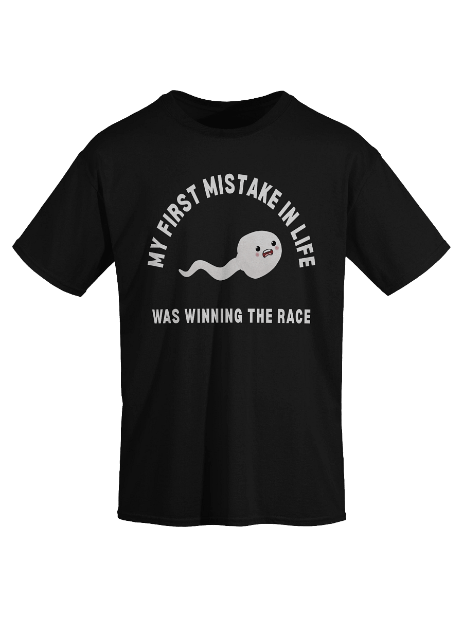 My First Mistake In Life Was Winning The Race T-Shirt product image (3)