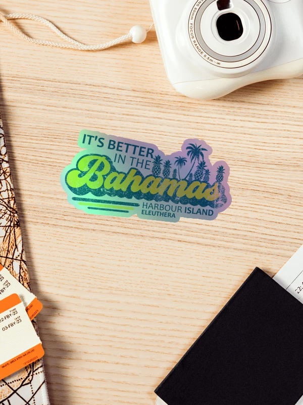 Harbour Island Eleuthera Bahamas Sticker Holographic : It's Better In The Bahamas : Pineapple product image (1)