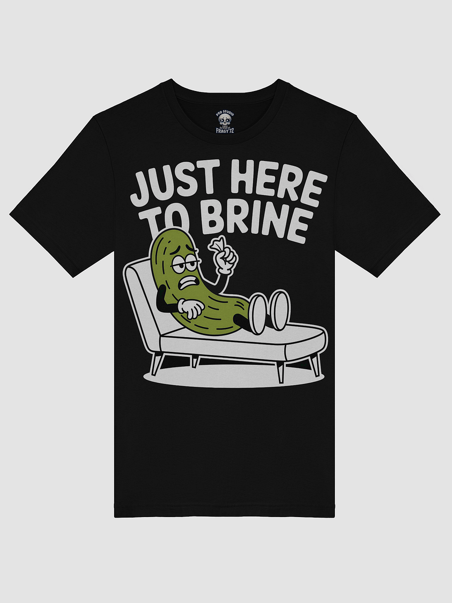 Just Here To Brine – Sad Pickle Therapy Session T-Shirt product image (5)