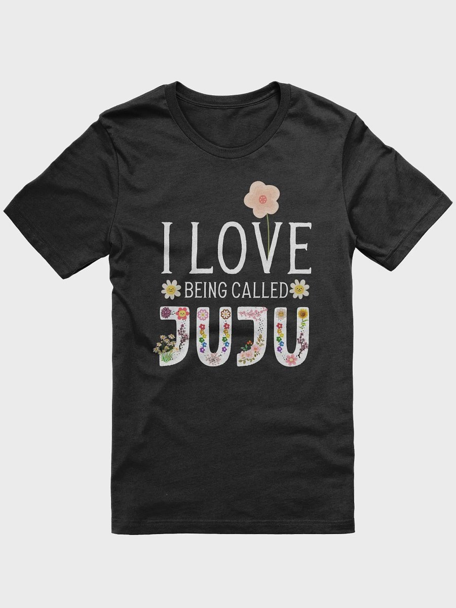 I Love Being Called Juju Mothers Day flower Unisex T-Shirt product image (1)