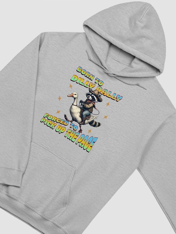Born To Dilly Dally Forced To Pickup The Pace Cowboy Hoodie product image (22)