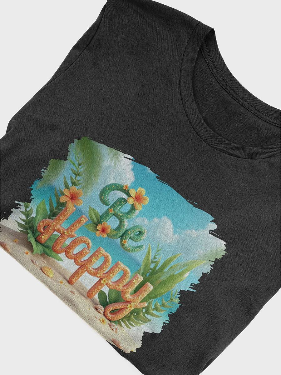 Be Happy T-Shirt #585 product image (2)