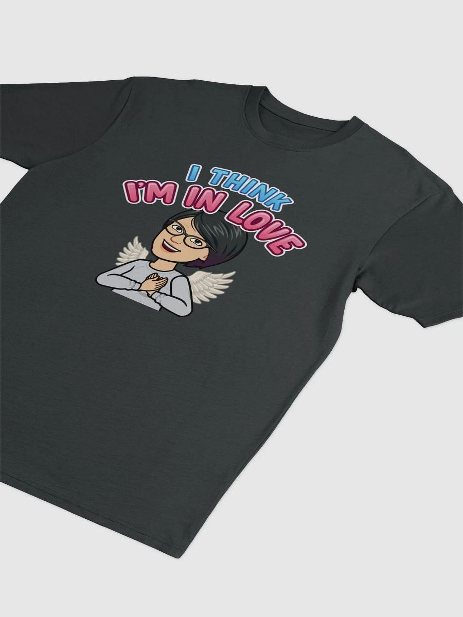 I think I'm in love T-shirt product image (3)