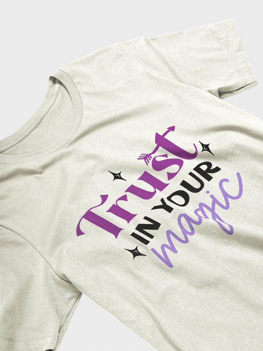 Trust in your Magic T-Shirt product image (3)