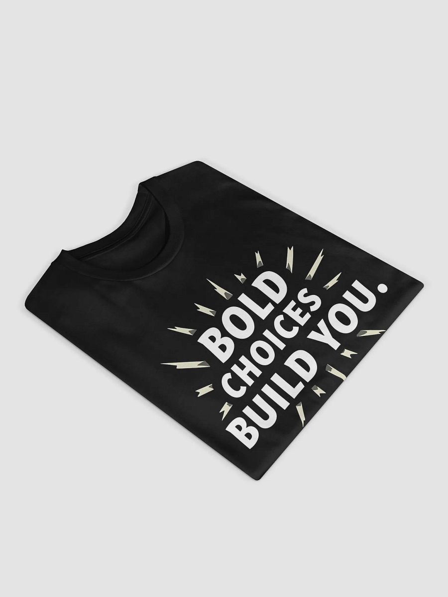 Unlock Your Inner Strength with Angelina Jolie’s Inspirational Quote:  Bold Choices Build You – Empower Your Life Today with This Exclusive Motivational T-Shirt! product image (3)