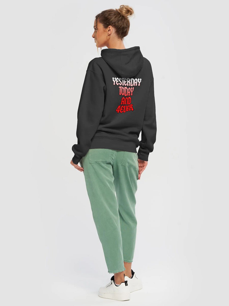 Yesterday Today & 4Ever Hoodie product image (6)