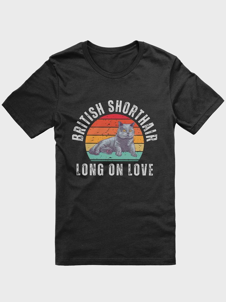 British Shorthair Long on Love Shirt product image (1)