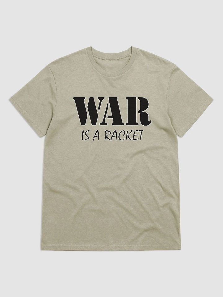 War Is A Racket - Stanley/Stella Organic Cotton T-Shirt product image (2)
