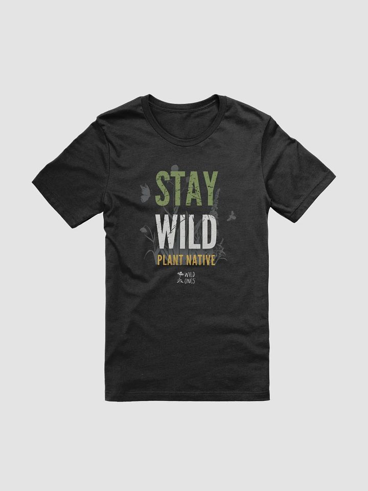 Stay Wild, Plant Native (Supersoft Tee) product image (1)