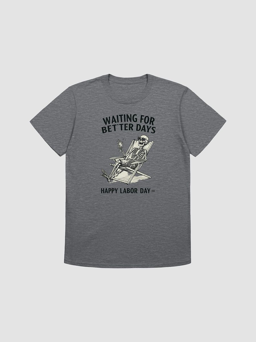 Labor Day Skeleton Relaxing T-Shirt product image (1)