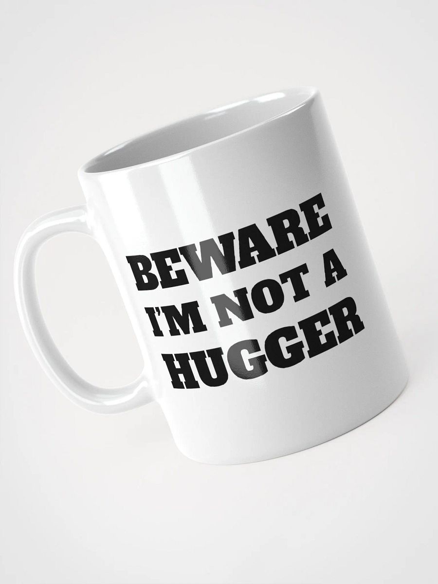 Beware I'm Not A Hugger product image (4)