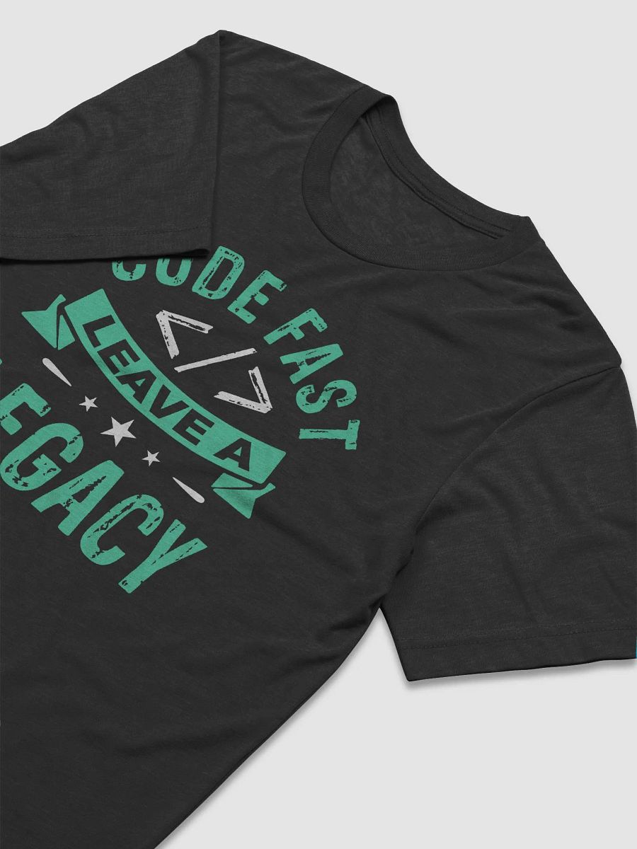 "Code Fast, Leave a Legacy" T-Shirt – Ultra-Soft Tri-Blend product image (3)