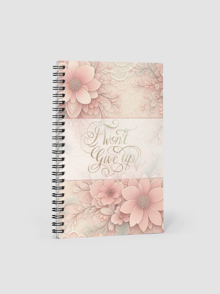 Spiral Notebook w. Inspirational / motivational quote - I Won't give Up product image (4)