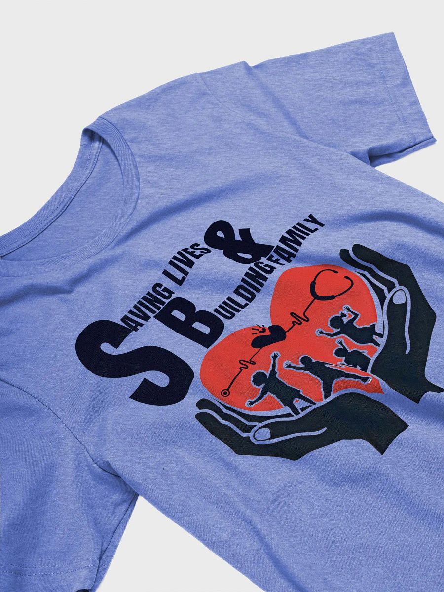 Saving Lives & Building Family T-Shirt product image (24)